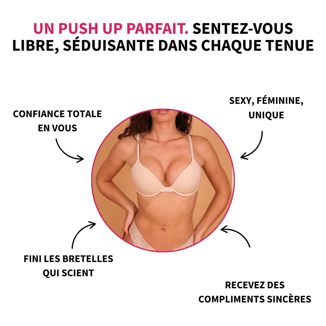 Soutiens-gorge push up - Pour un galbe naturel et un confort absolu